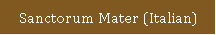 Sanctorum Mater (Italian)
